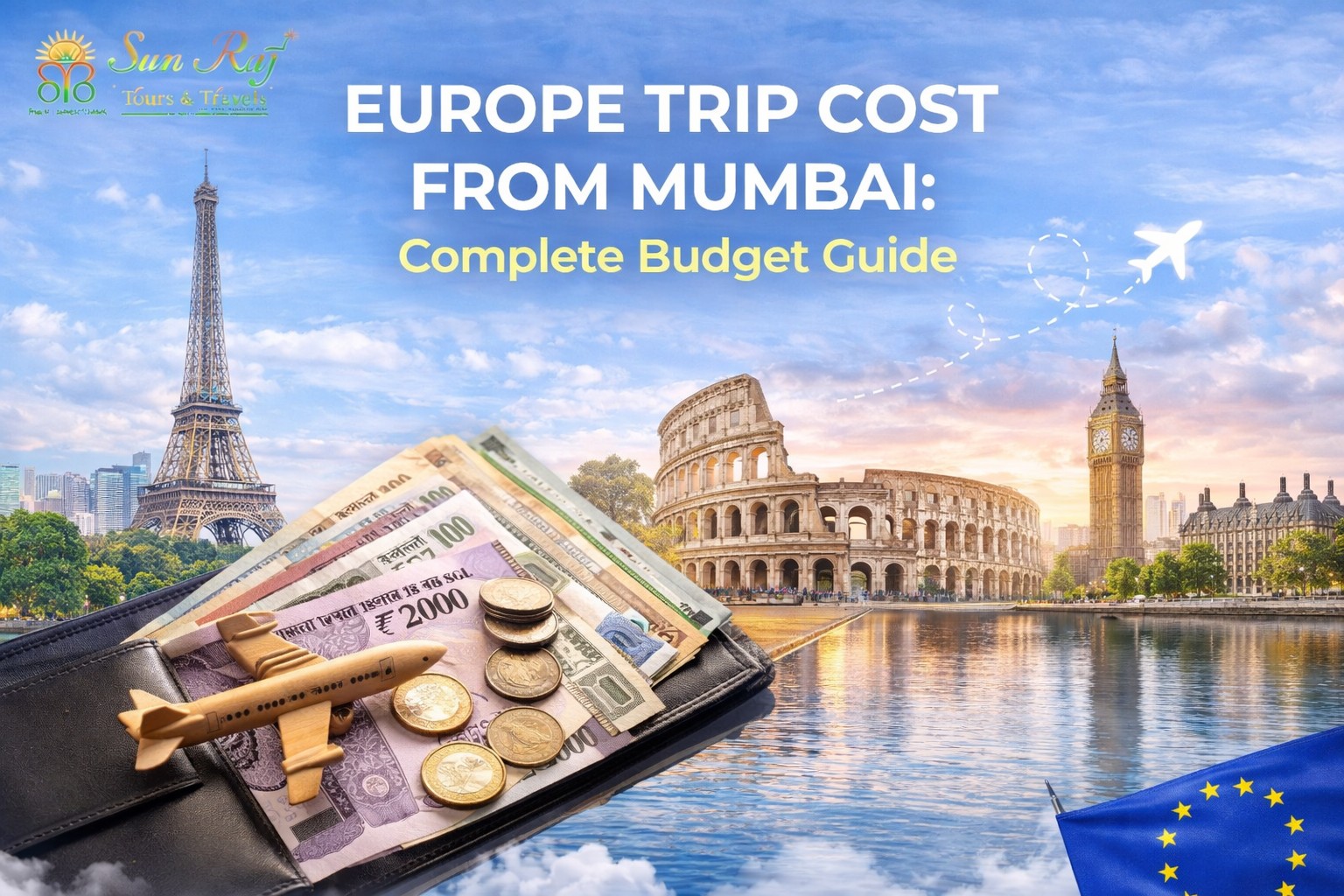 Europe Trip Cost from Mumbai: Complete Budget Guide (2026)