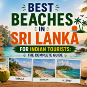 Best Beaches in Sri Lanka for Indian Tourists: The Complete Guide