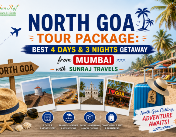 North Goa Tour Package: Best 4 Days & 3 Nights Getaway from Mumbai with SunRaj Travels