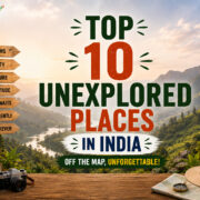 Top 10 Unexplored Places in India