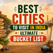 Best Cities to Visit in India - Ultimate Bucket List